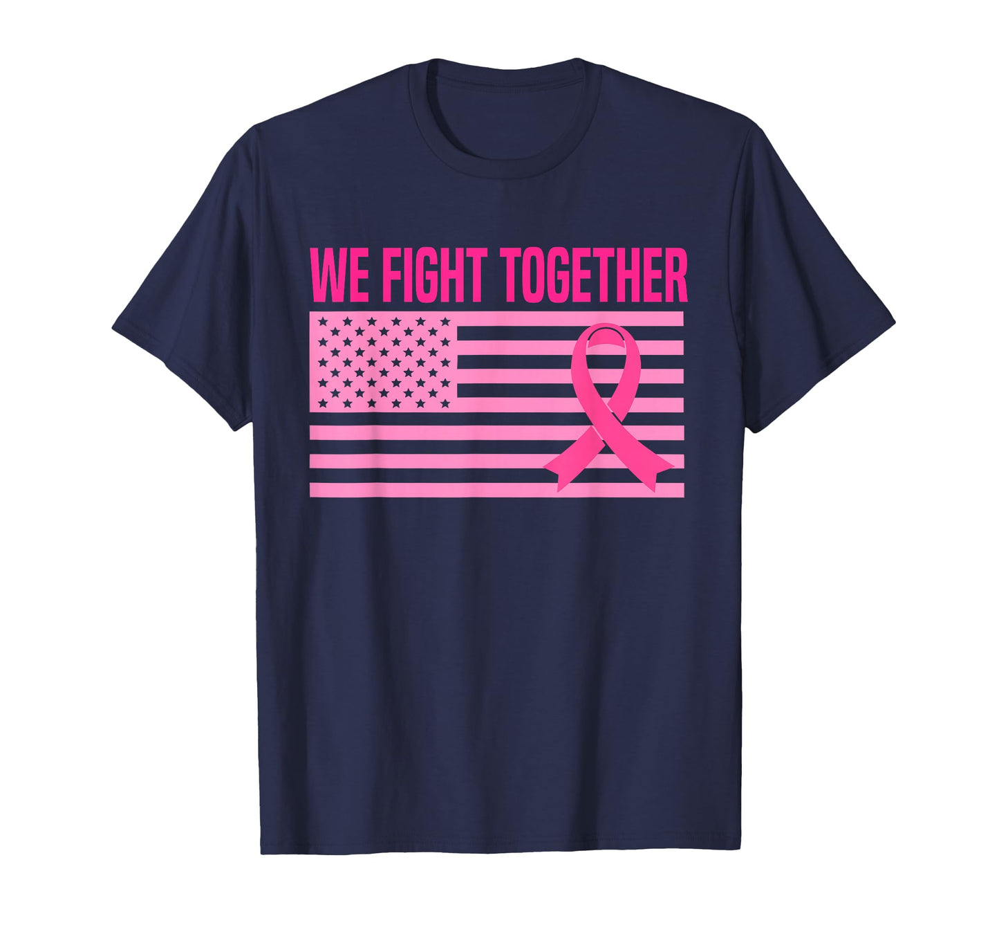 We Fight Together Breast Cancer American Flag Pink Ribbon T-Shirt