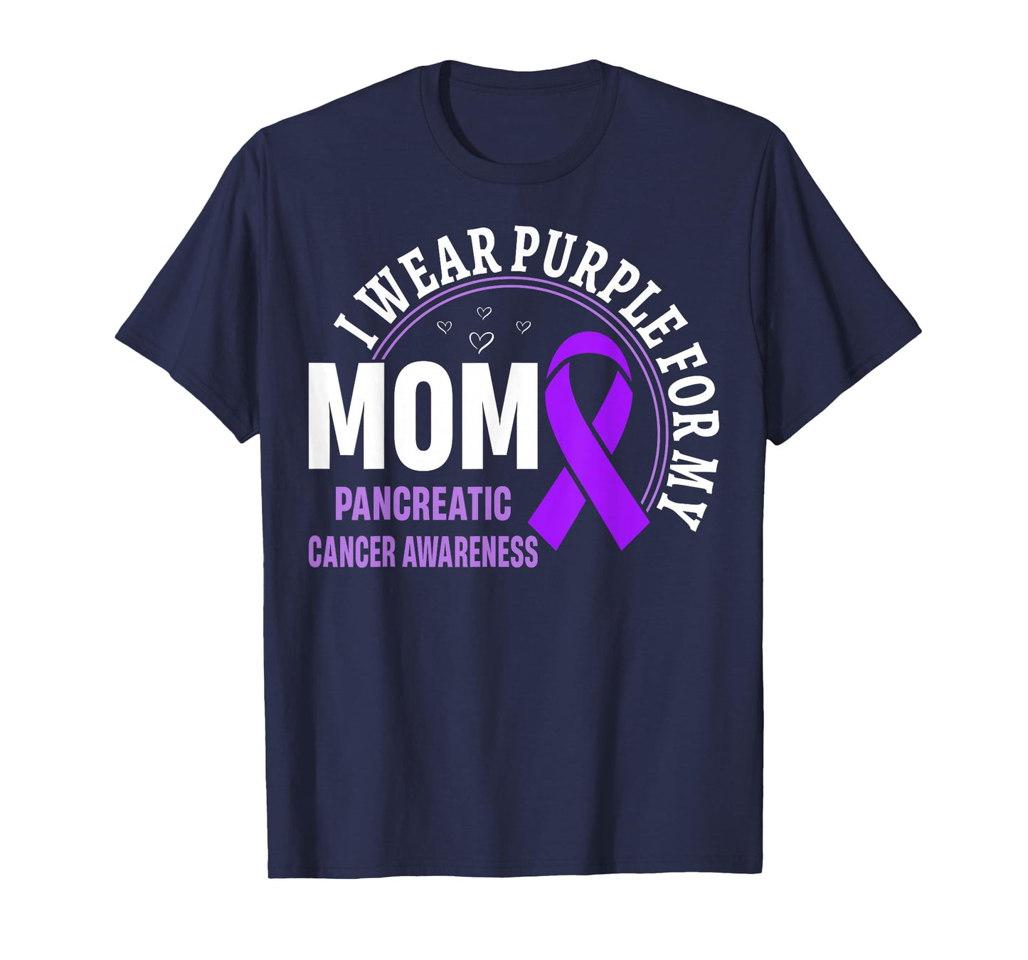 I Wear Purple for My Mom Pancreatic Cancer Awareness T-Shirt
