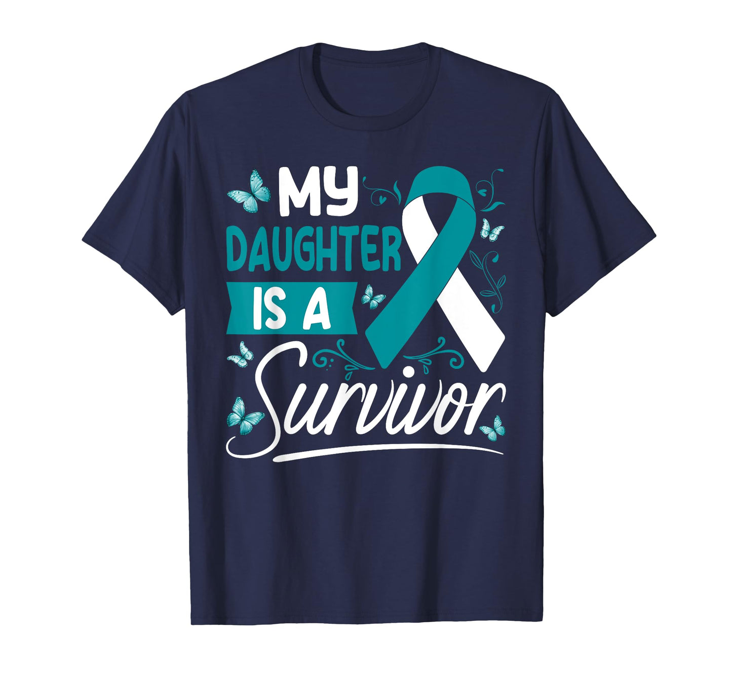My Daughter Is A Survivor Cervical Cancer Awareness Support T-Shirt