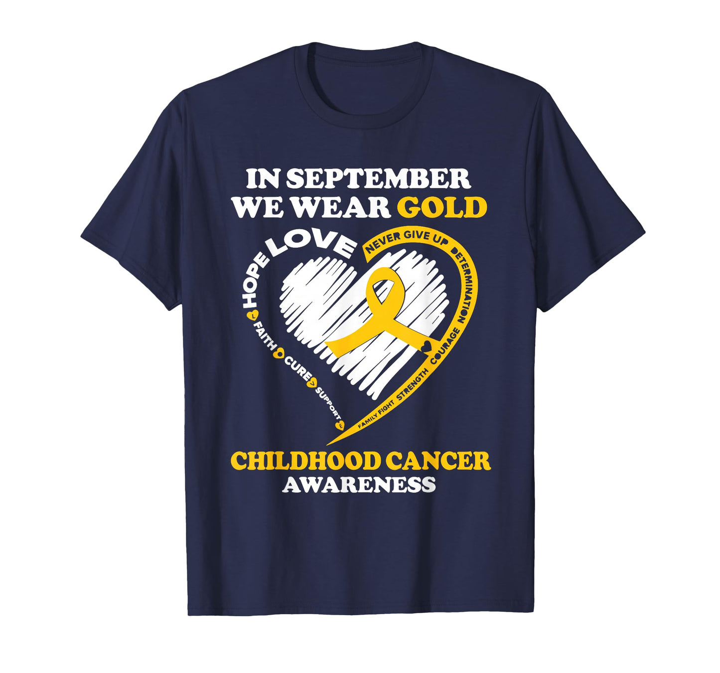 Childhood Cancer Awareness Shirts In September We Wear Gold T-Shirt