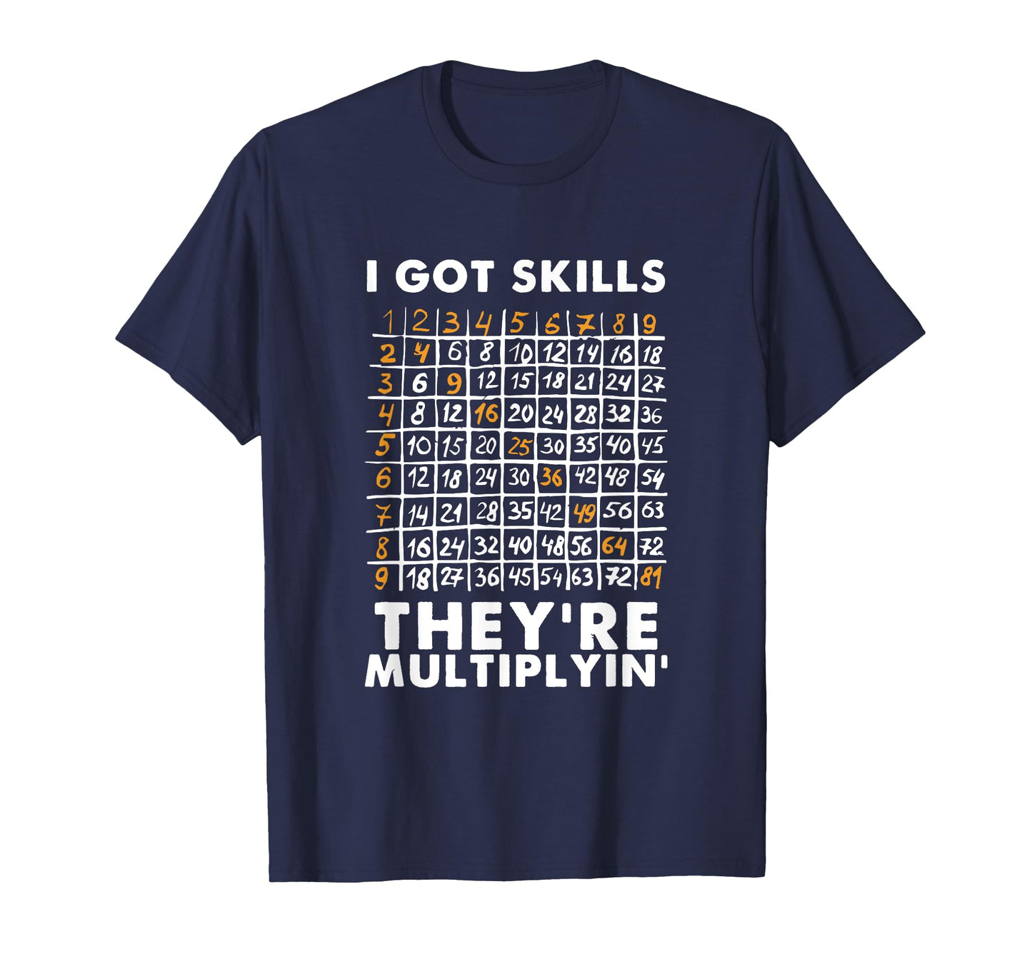 I Got Skills They're Multiplying Shirt Funny Math Teacher T-Shirt