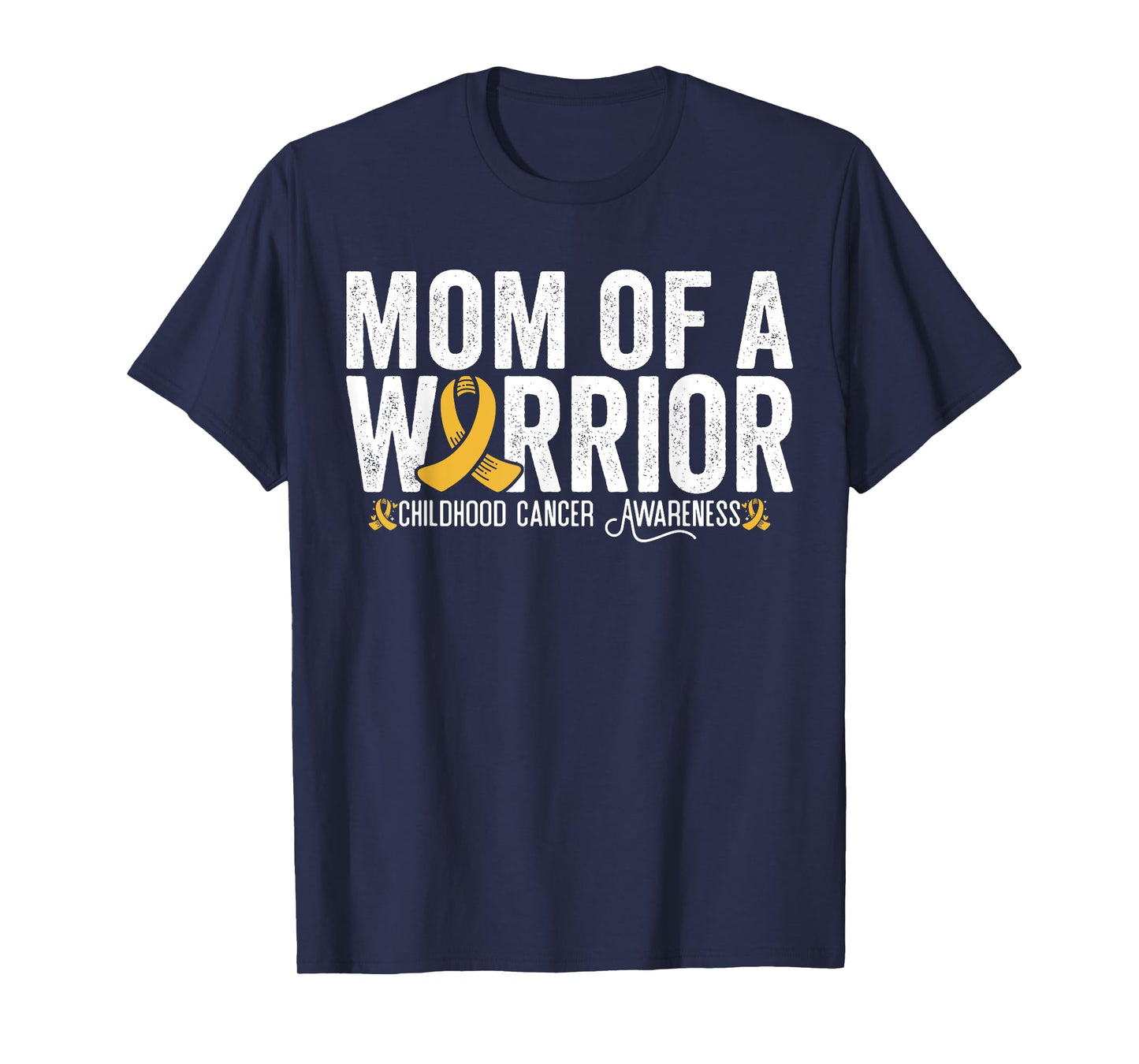 Mom Of A Warrior Childhood Cancer Awareness T-Shirt
