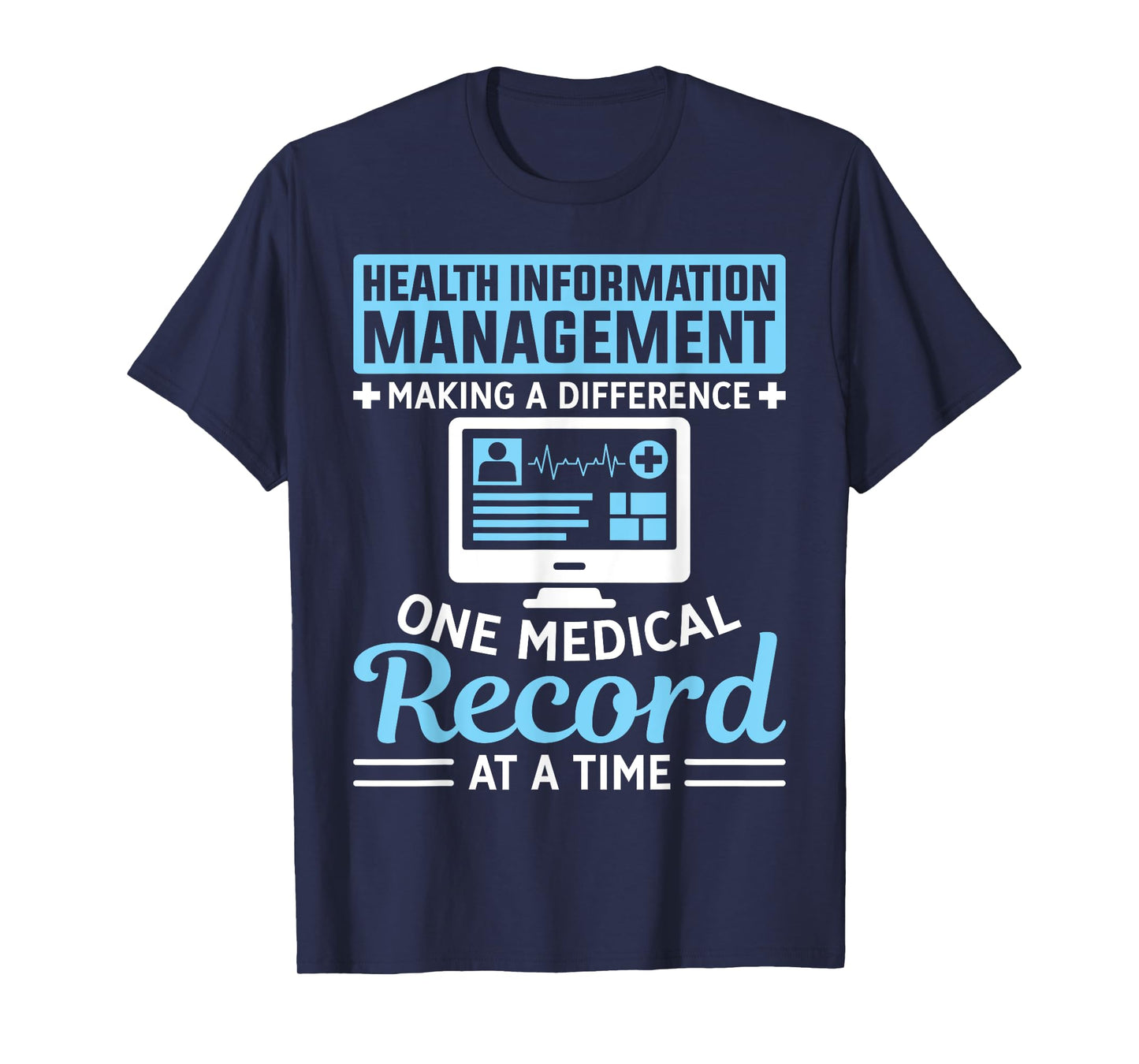 Health Information Management - Medical Record Professionals T-Shirt