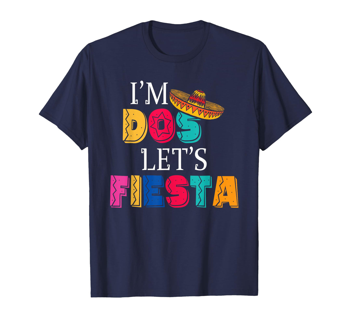 I'm Dos Let's Fiesta Taco Twosday 2nd Birthday 2 Year Old T-Shirt