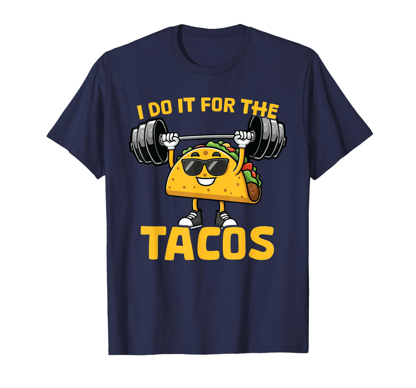 I Do It For The Tacos Funny Saying Taco Workout Gym T-Shirt