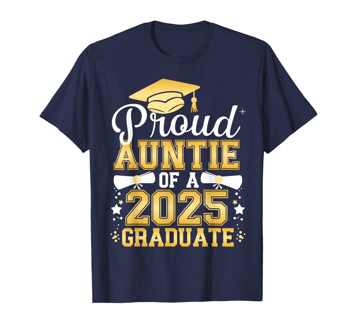 Proud Auntie Of A 2025 Graduate Class Of 2025 Graduation T-Shirt