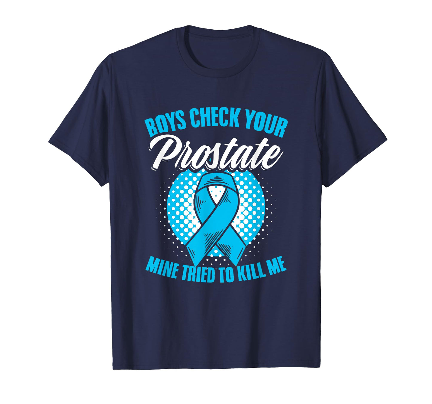 Light Blue Ribbon Boys Check Your Prostate Cancer Awareness T-Shirt