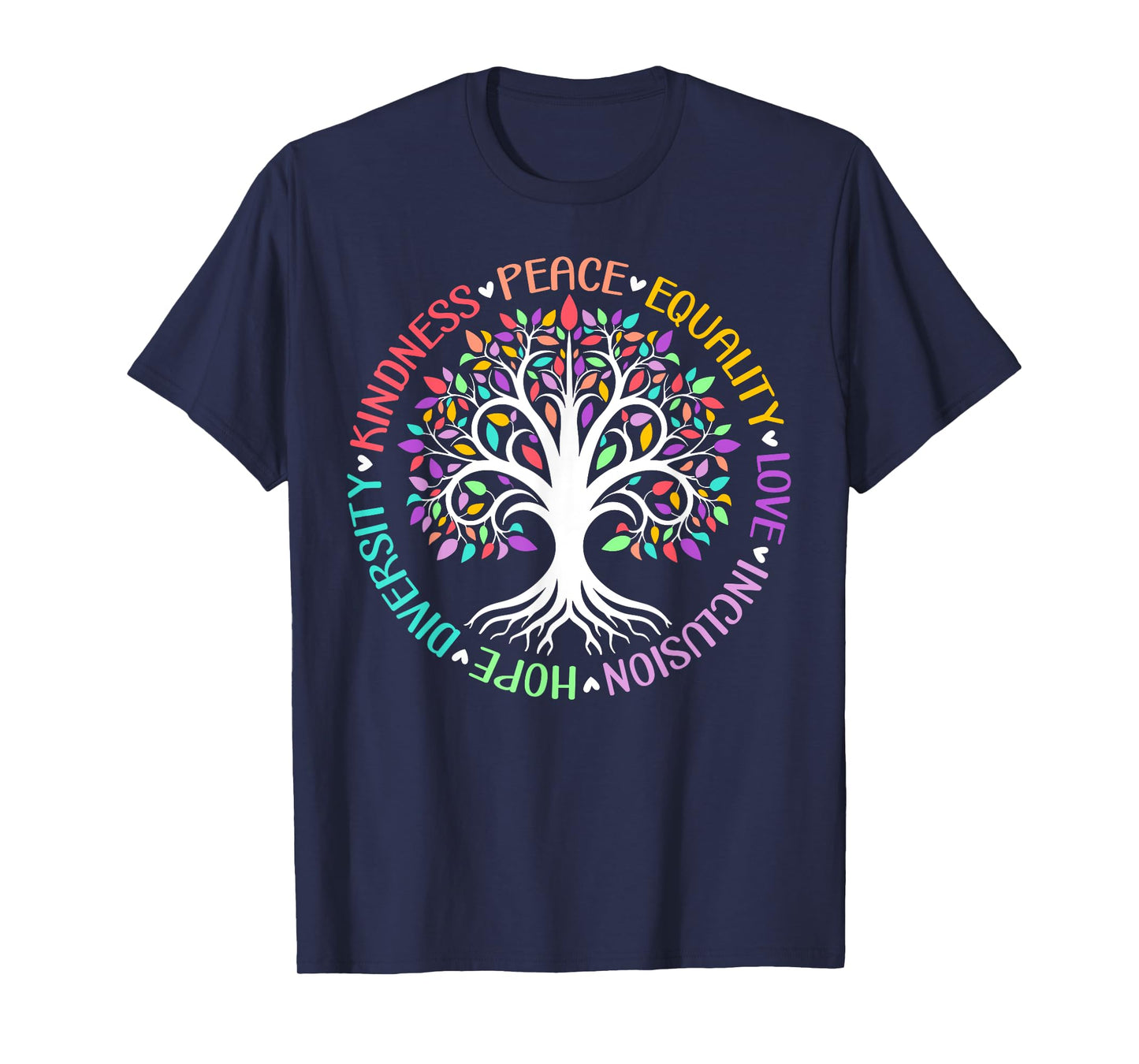Kindness Peace Equality Love Hope Diversity Positive Quote T-Shirt