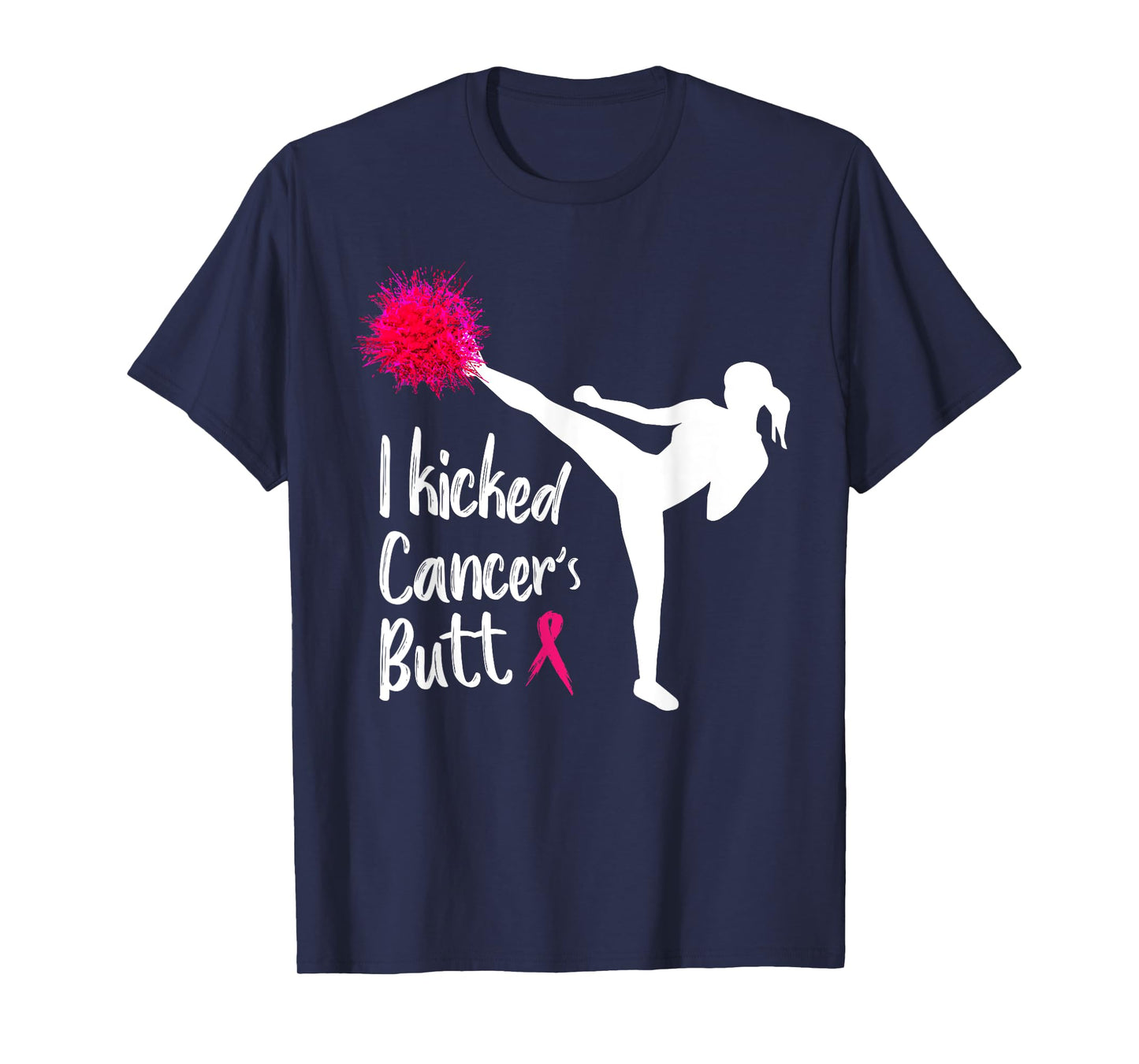 I kicked Cancer's Butt Funny Cancer Shirts For Women T-Shirt