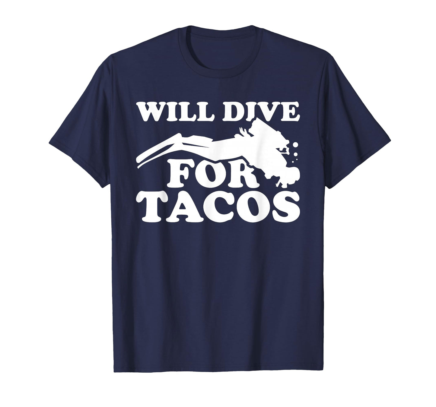 Will Dive for Tacos Funny Diver Food Humor T-Shirt