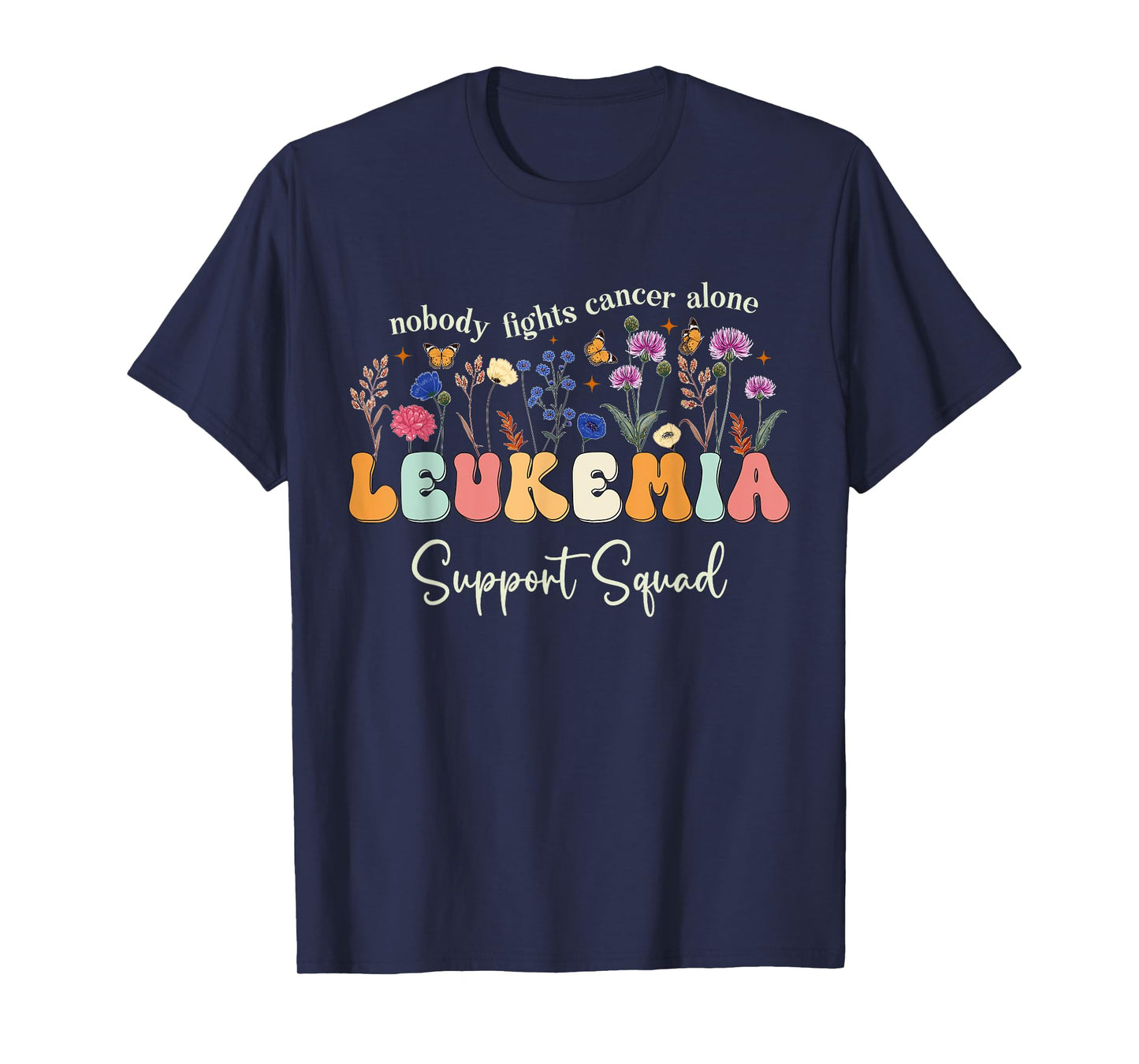 Leukemia Blood Cancer Awareness Funny Leukemia Support Squad T-Shirt