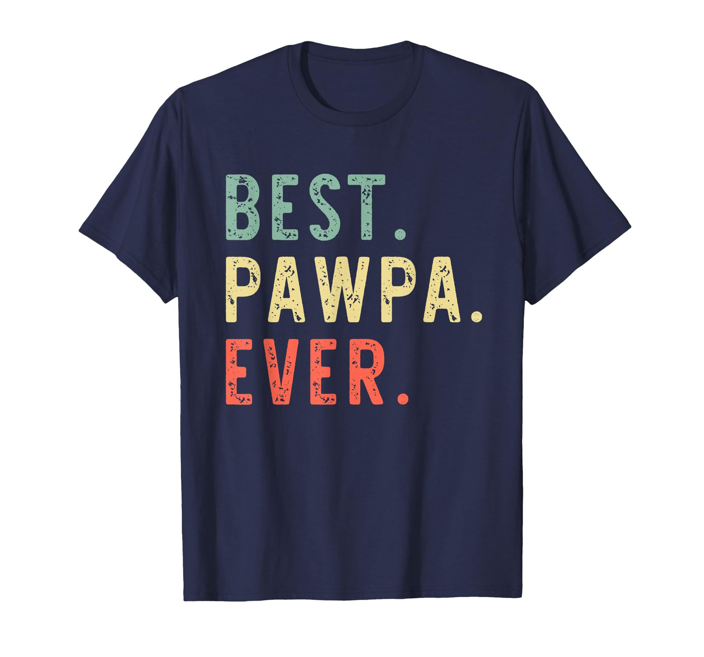 Best Pawpa Ever Cool Funny Vintage T-Shirt