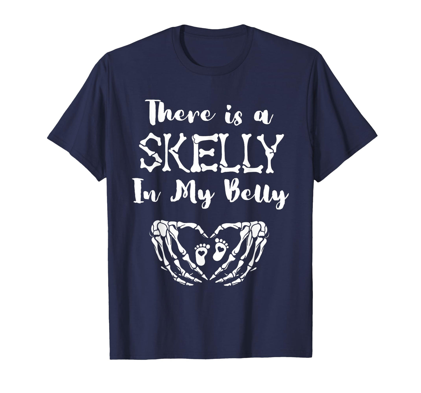 There is A Skelly in My Belly Skeleton Halloween Maternity T-Shirt