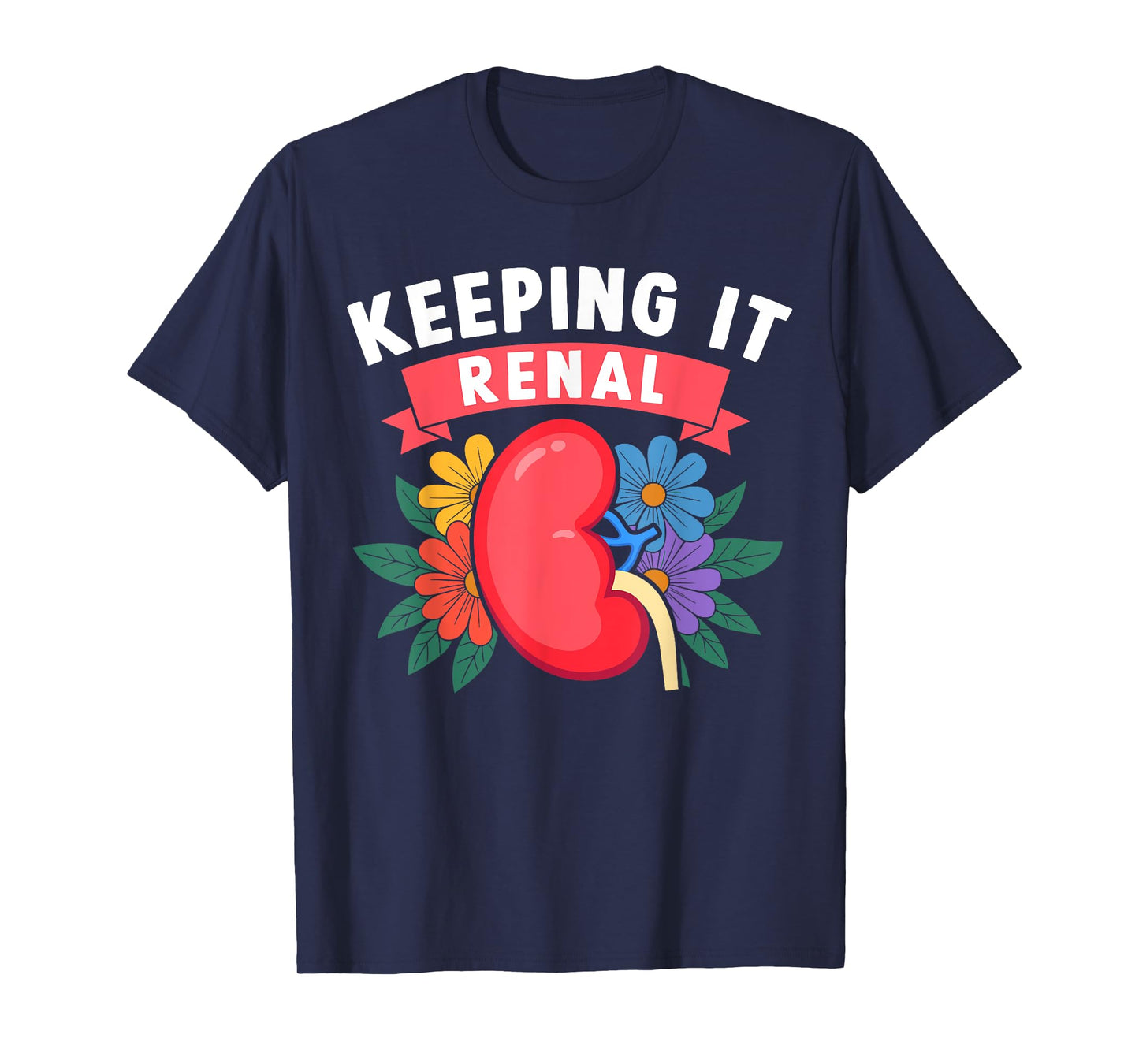 Dialysis Technician Kidney Keeping It Renal Nephrology Nurse T-Shirt