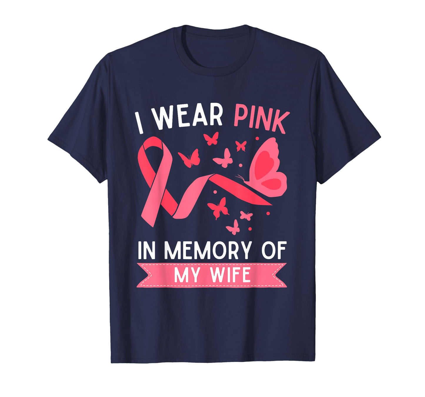 I Wear Pink In Memory Of My Wife T-Shirt