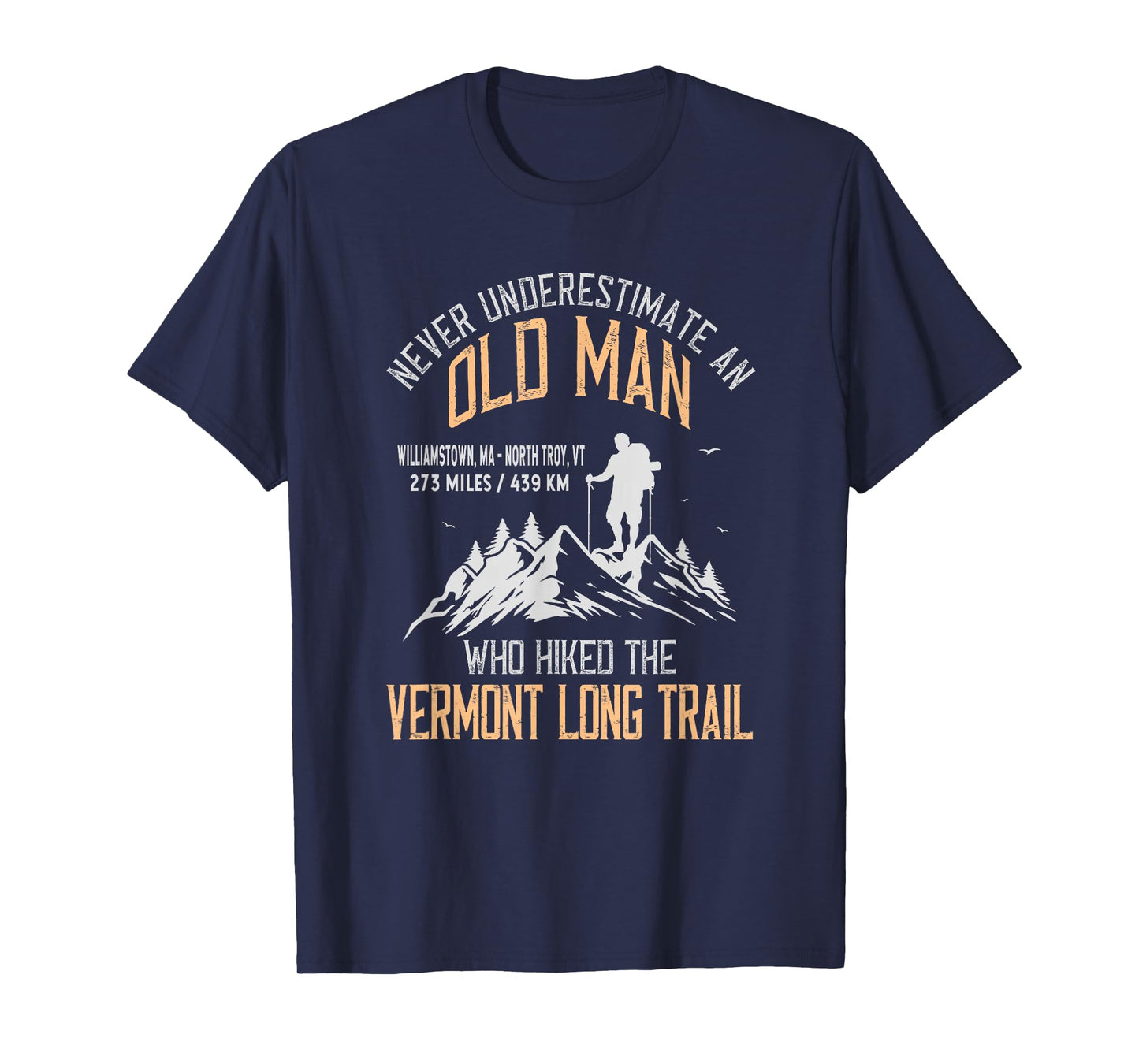 Old Man Who Hiked The Vermont Long Trail T-Shirt