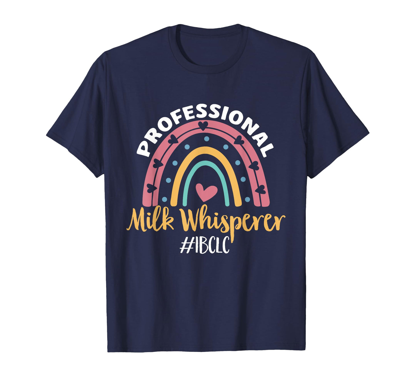 IBCLC Milk Whisperer Breastfeeding Lactation Consultant T-Shirt