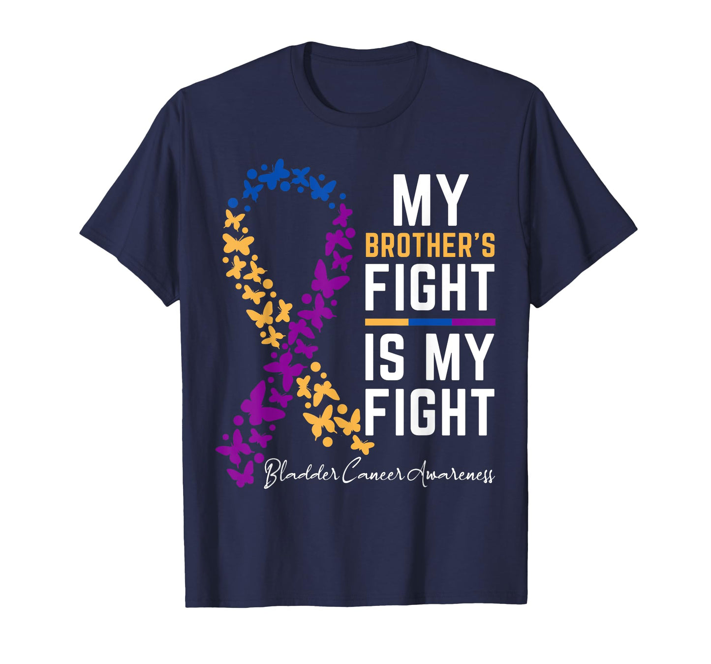My Brother's Fight is My Fight Cute Bladder cancer awareness T-Shirt