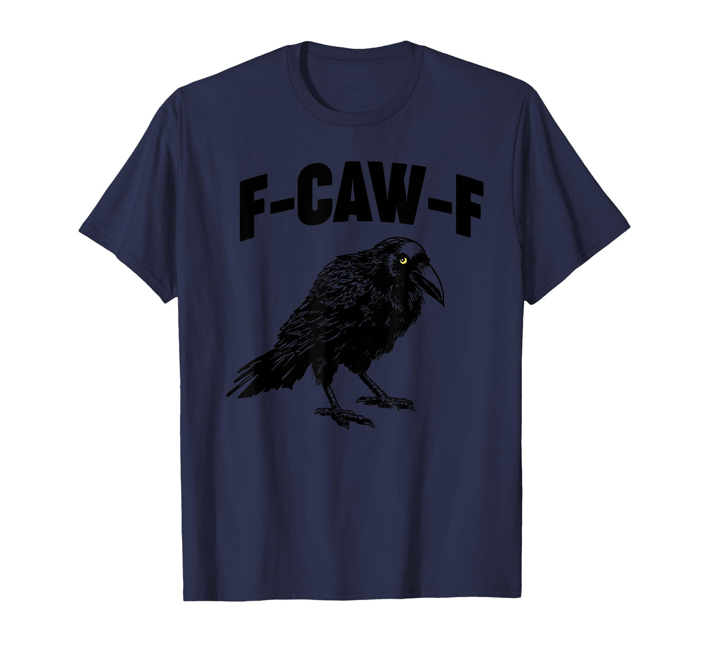 F-CAW-F Crow T-Shirt