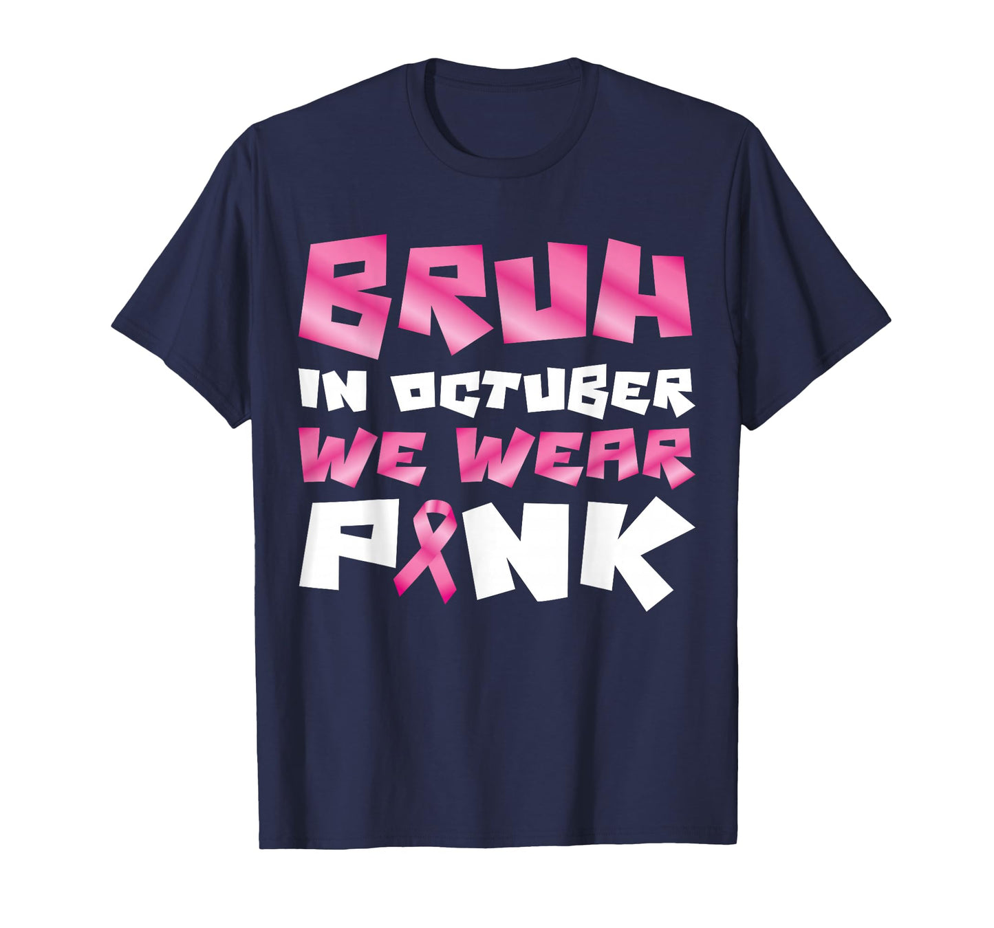 Bruh in October Wear Pink Ribbon Breast Cancer for Kids Boys T-Shirt