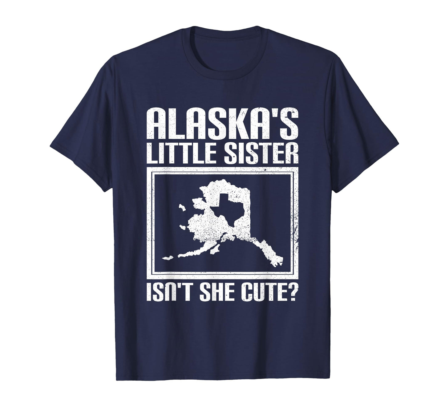 Funny Alaska Day Cute Texas Little Sister Alaska State Pride T-Shirt