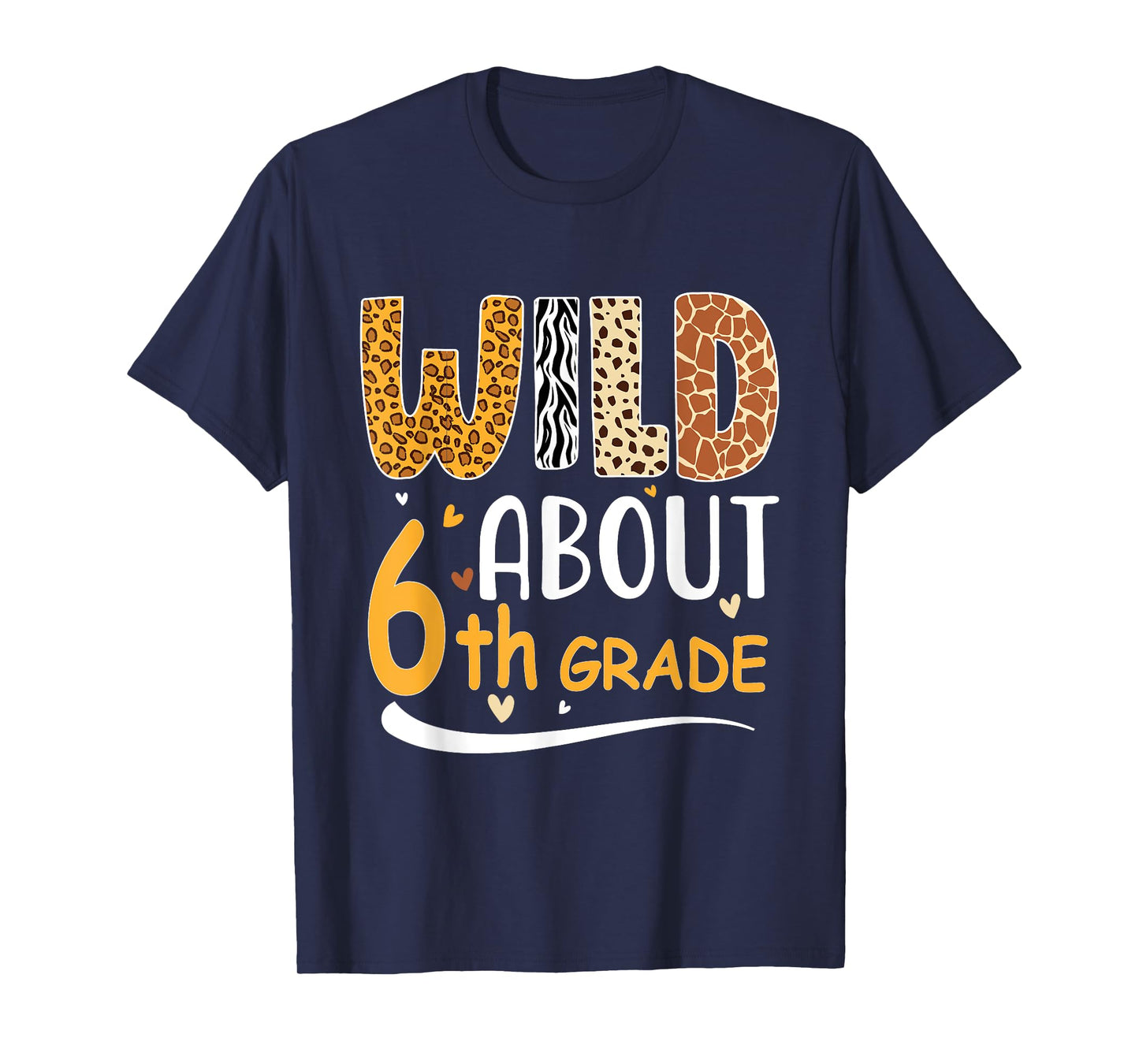 Wild about Sixth 6th Grade Back To School Leopard T-Shirt