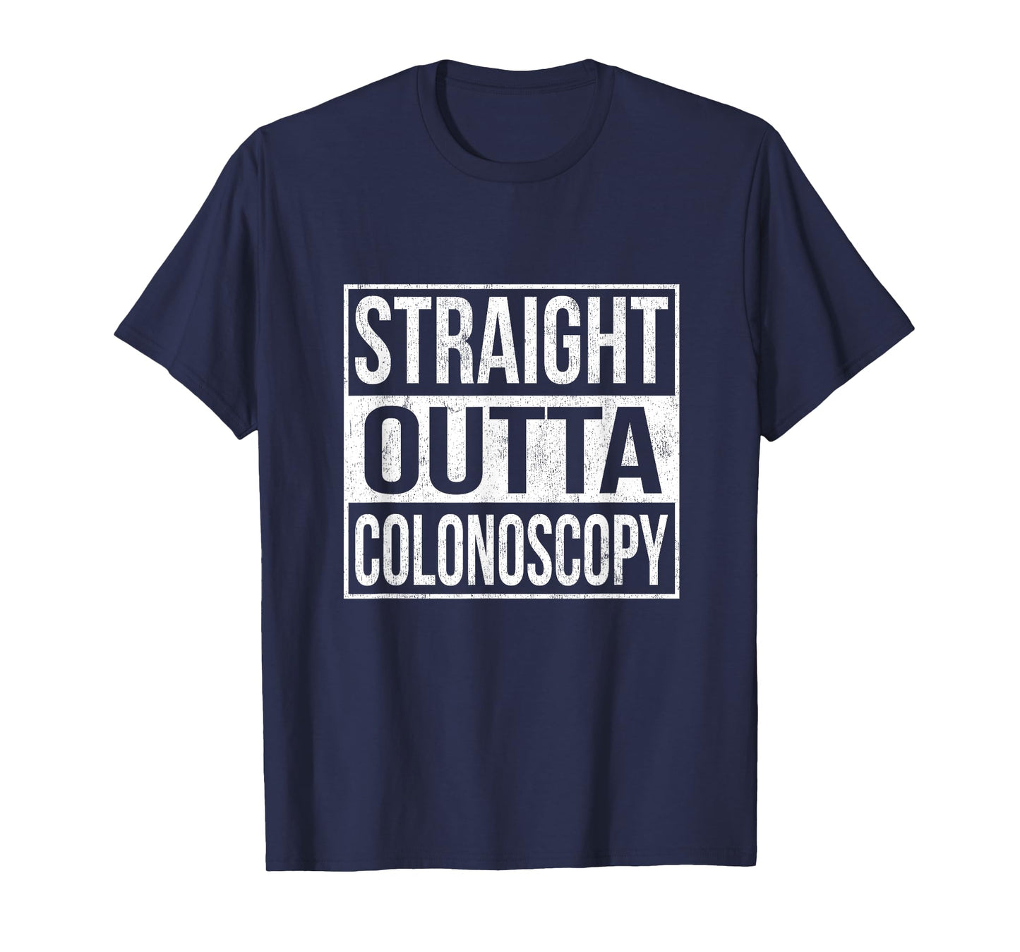 Colonoscopy Straight Outta Colorectal Colon Cancer Awareness T-Shirt