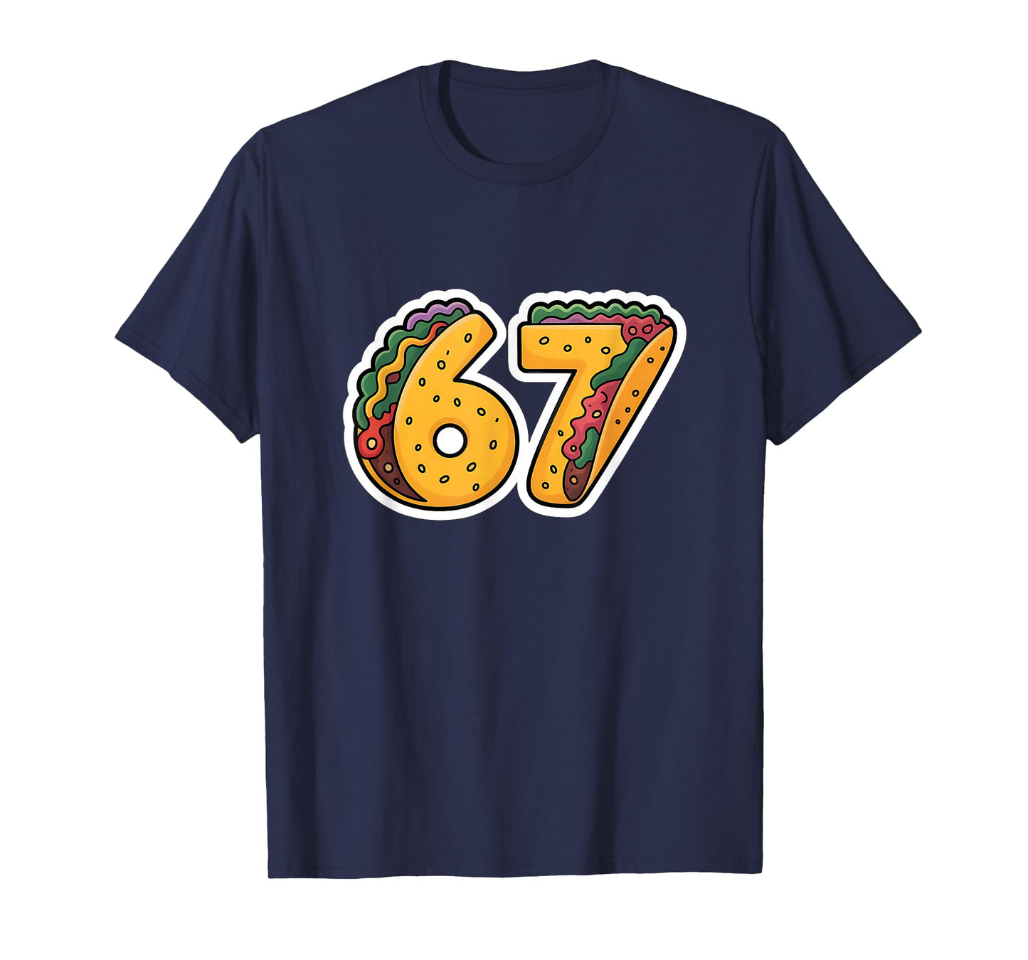 67 Tacos Rizz Meme Funny Six Seven Gen Alpha Slang 6 7 T-Shirt