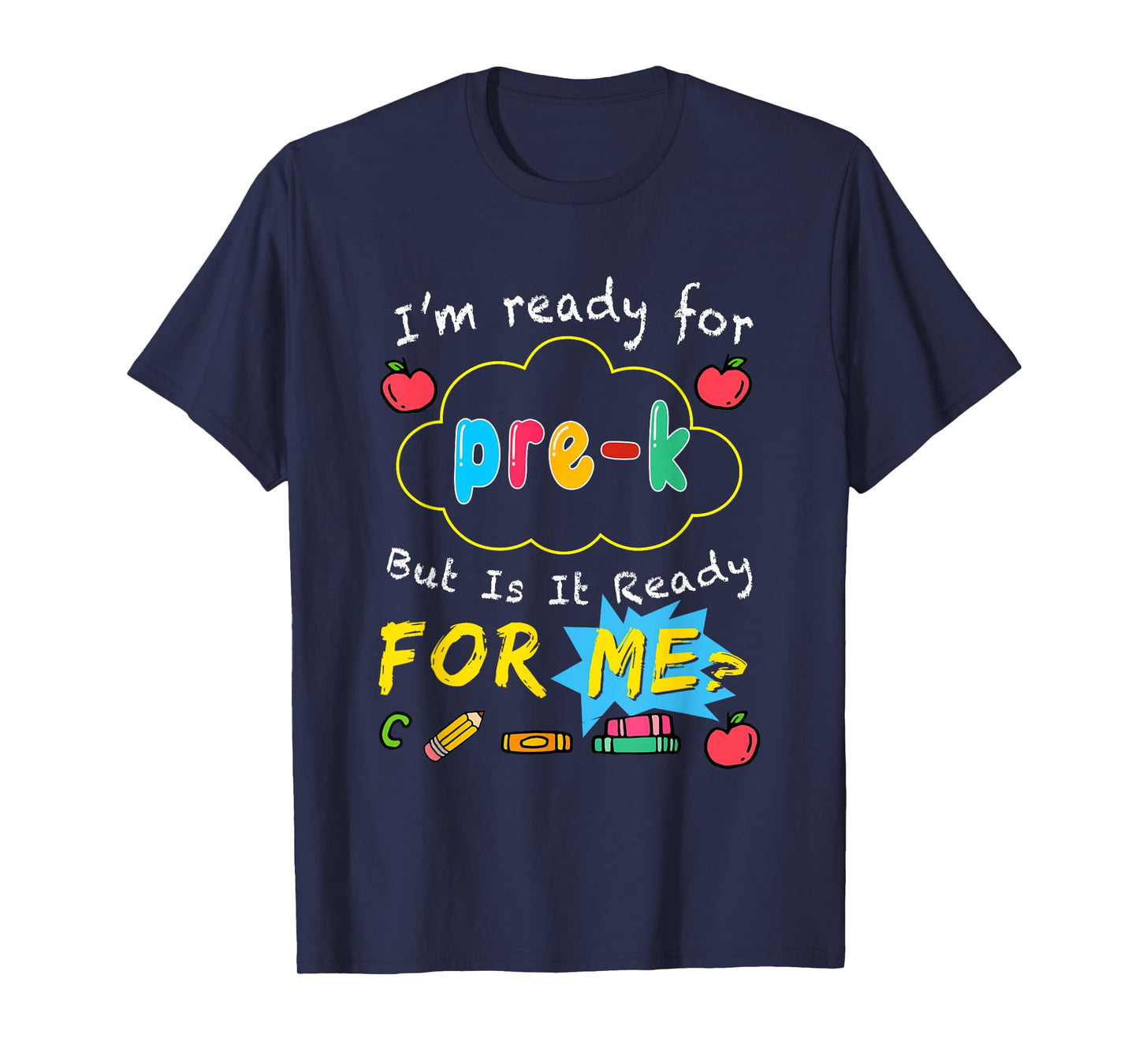 I'm Ready For Pre K First Day Back To School Teacher T-Shirt