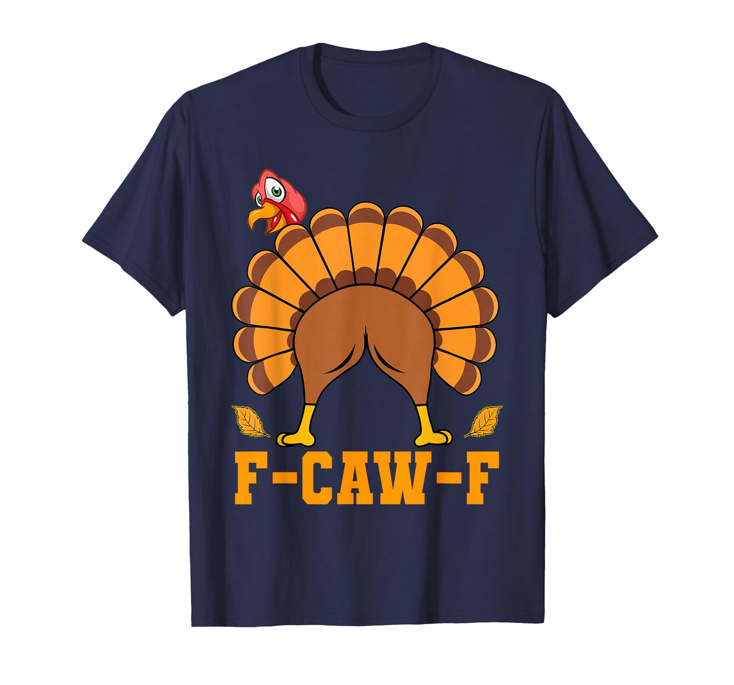 F Caw F Funny Thanksgiving Turkey Gobble Gobble Crow Bird T-Shirt
