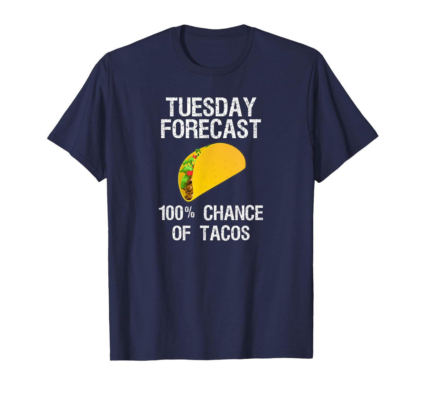 Taco Tuesday Shirt - Funny Taco Forecast T-Shirt