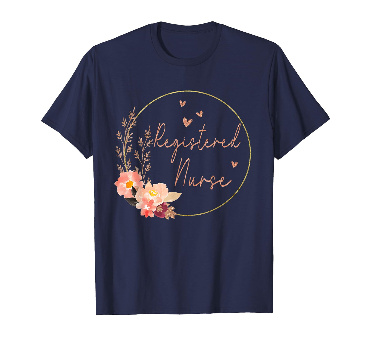 Women Registered Nurse RN Nursing Flower Floral Nurse Day T-Shirt