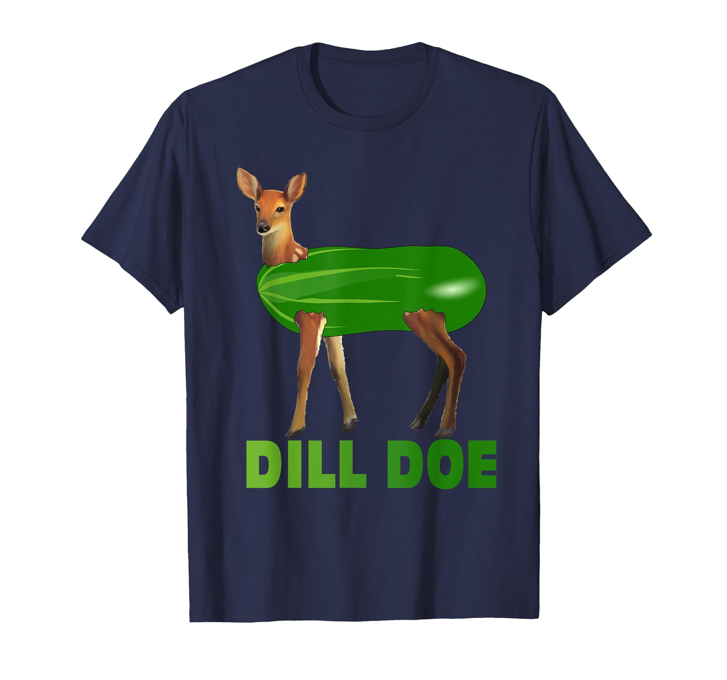 Dill Doe Funny Adult Humor Funny Nature Deer Redneck T-Shirt