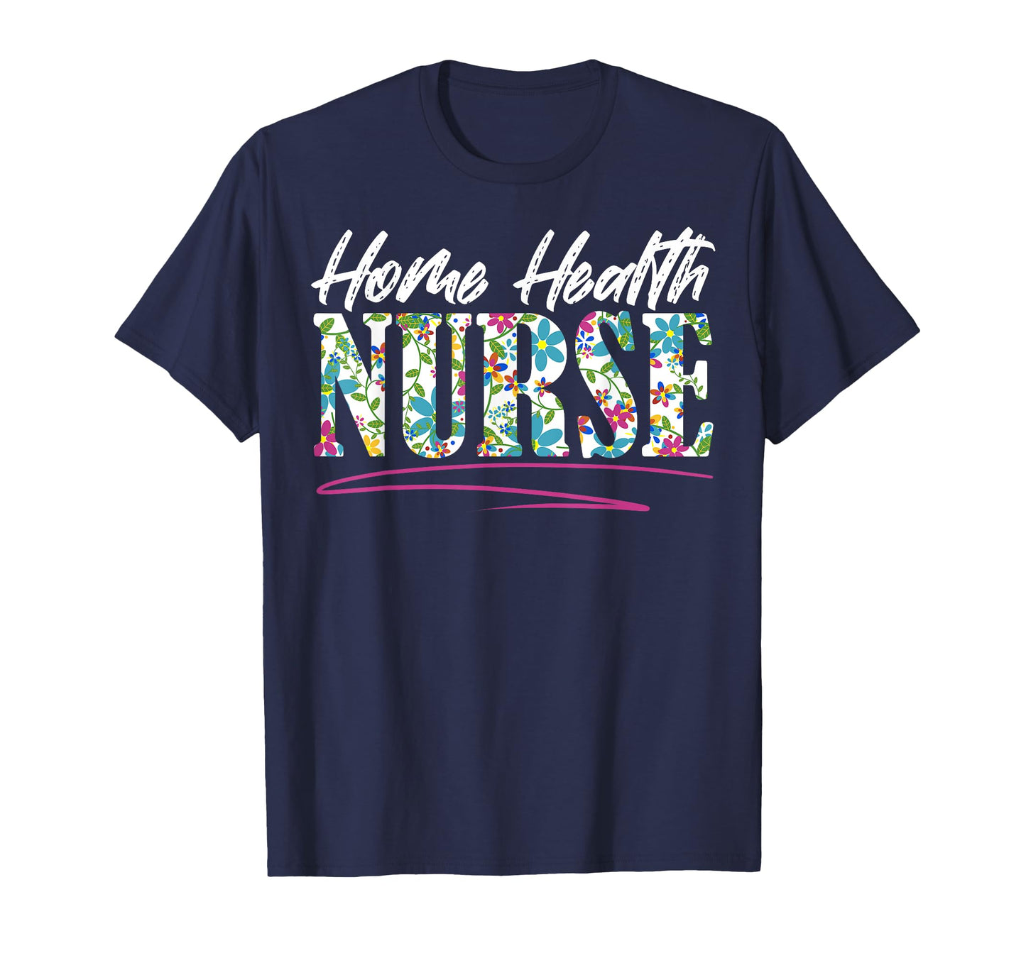 Home Health Nurse Nursing T-Shirt