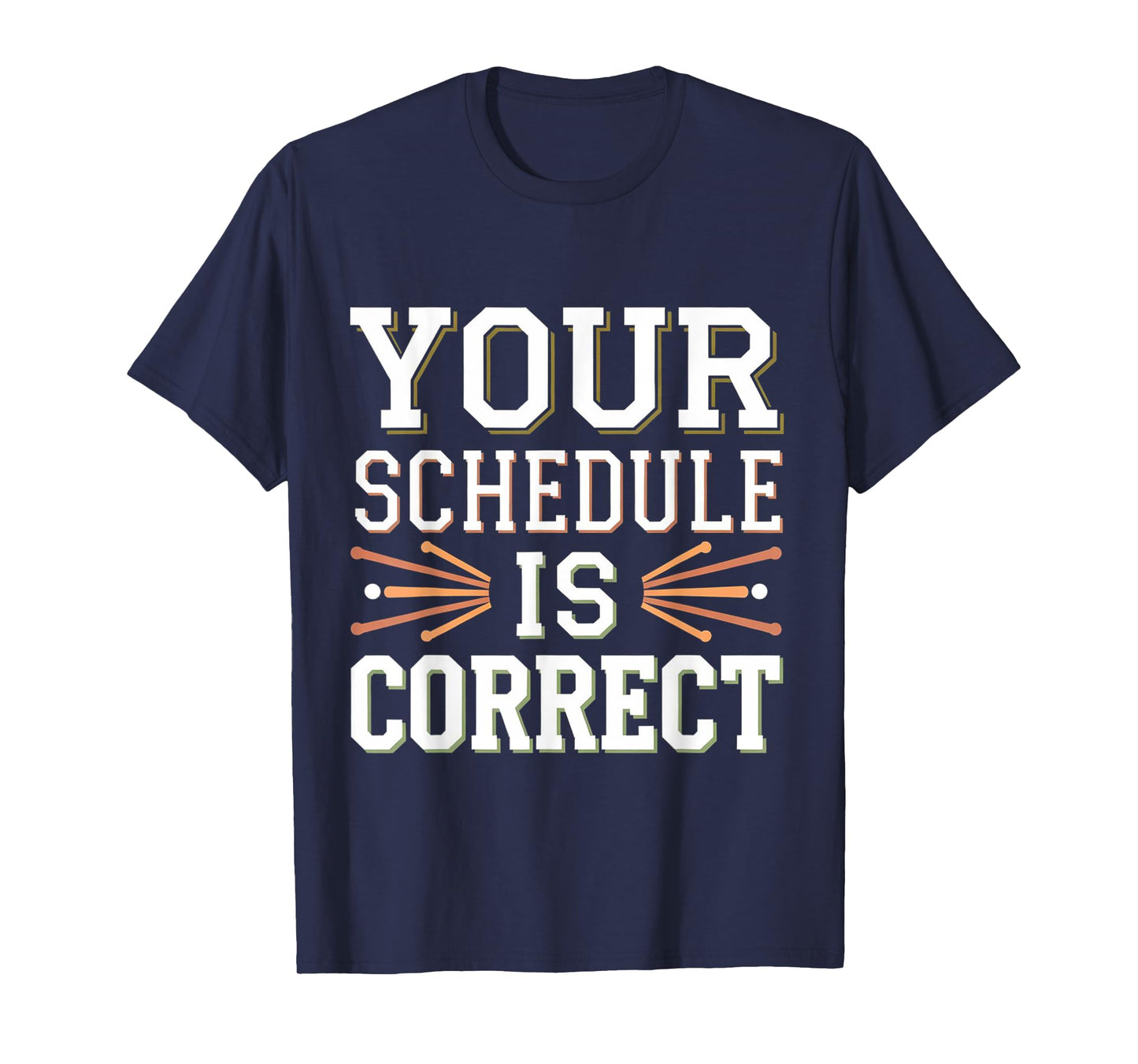 Your Schedule Is Correct Counselor Teacher Back to School T-Shirt