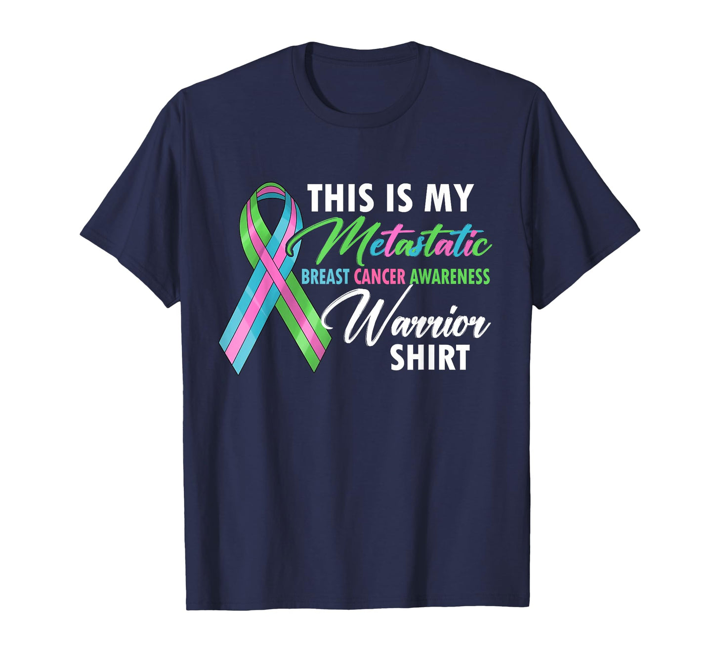 This Is My Metastatic Breast Cancer Awareness Warrior T-Shirt