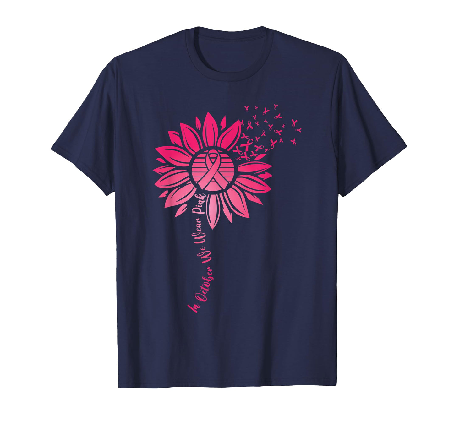 in October we Wear Pink Sunflower Breast Cancer Awareness T-Shirt