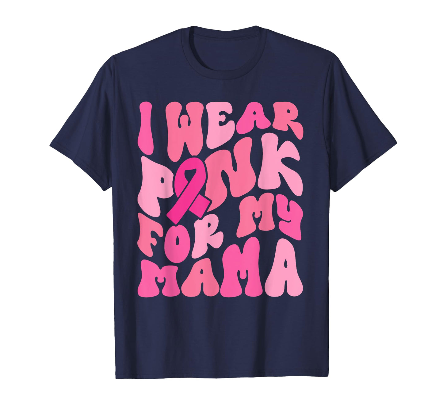 I Wear Pink for My Mama Breast Cancer Awareness Ribbon Retro T-Shirt