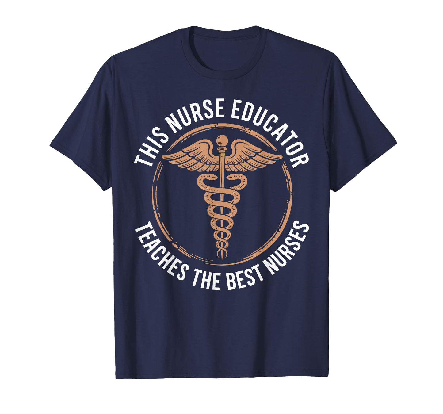 This Nurse Educator Teaches The Best Nurses T-Shirt