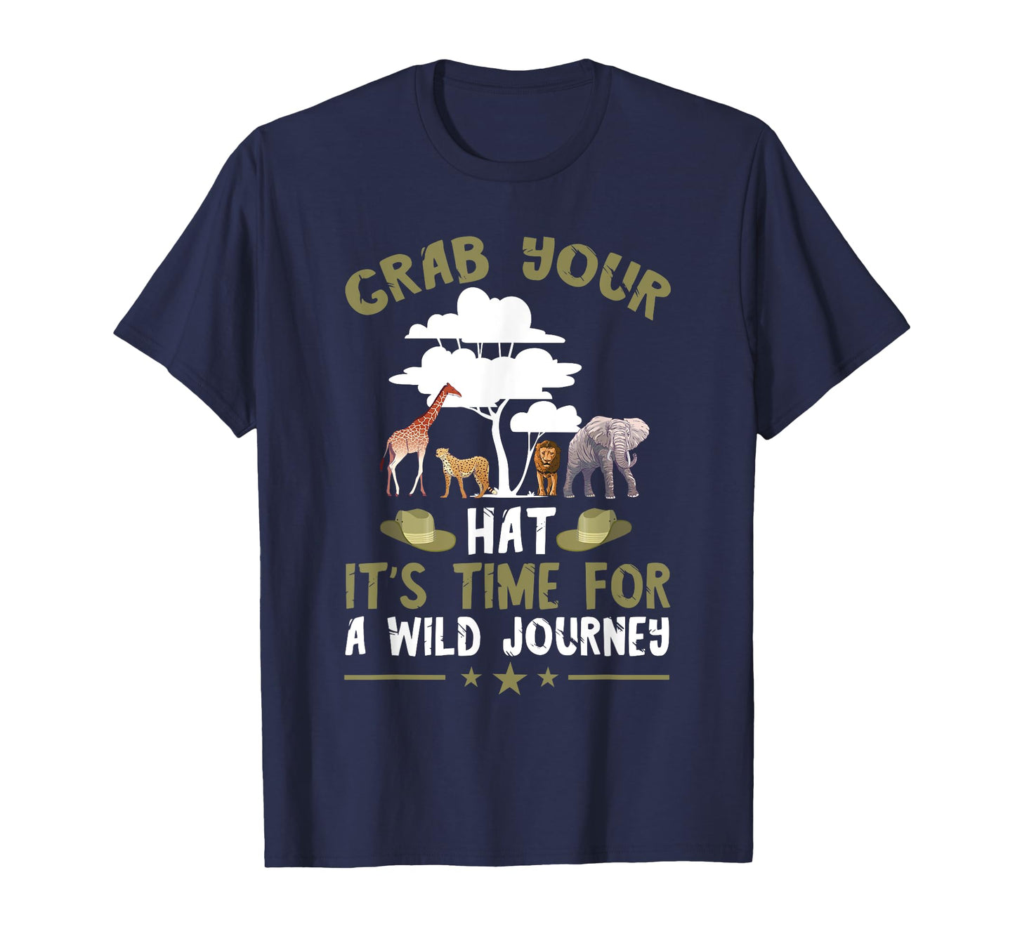 Safari Tour Guide Journey Grab Your Hat Safari Costume T-Shirt