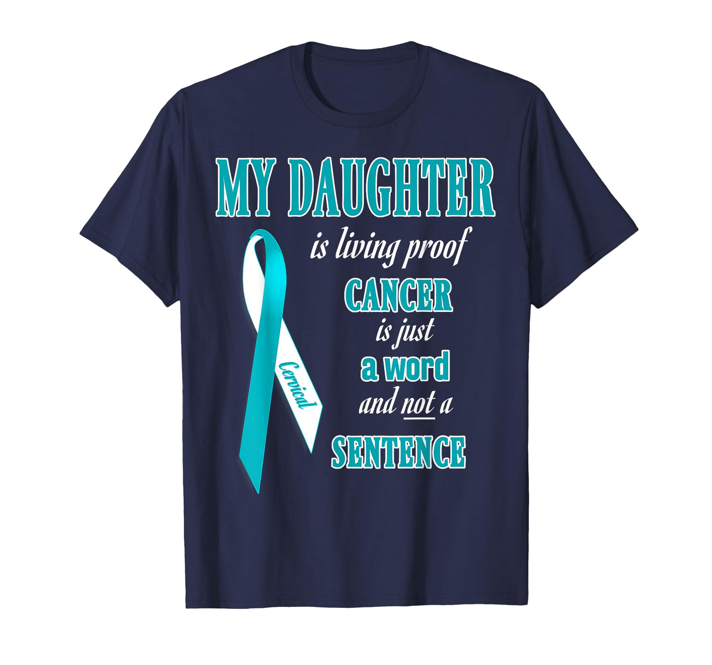 Teal&White Ribbon Cervical Cancer Awareness Shirts Daughter