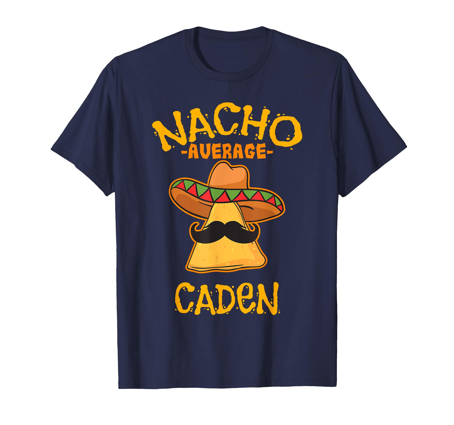 Nacho Average Caden Personalized Name Funny Taco T-Shirt