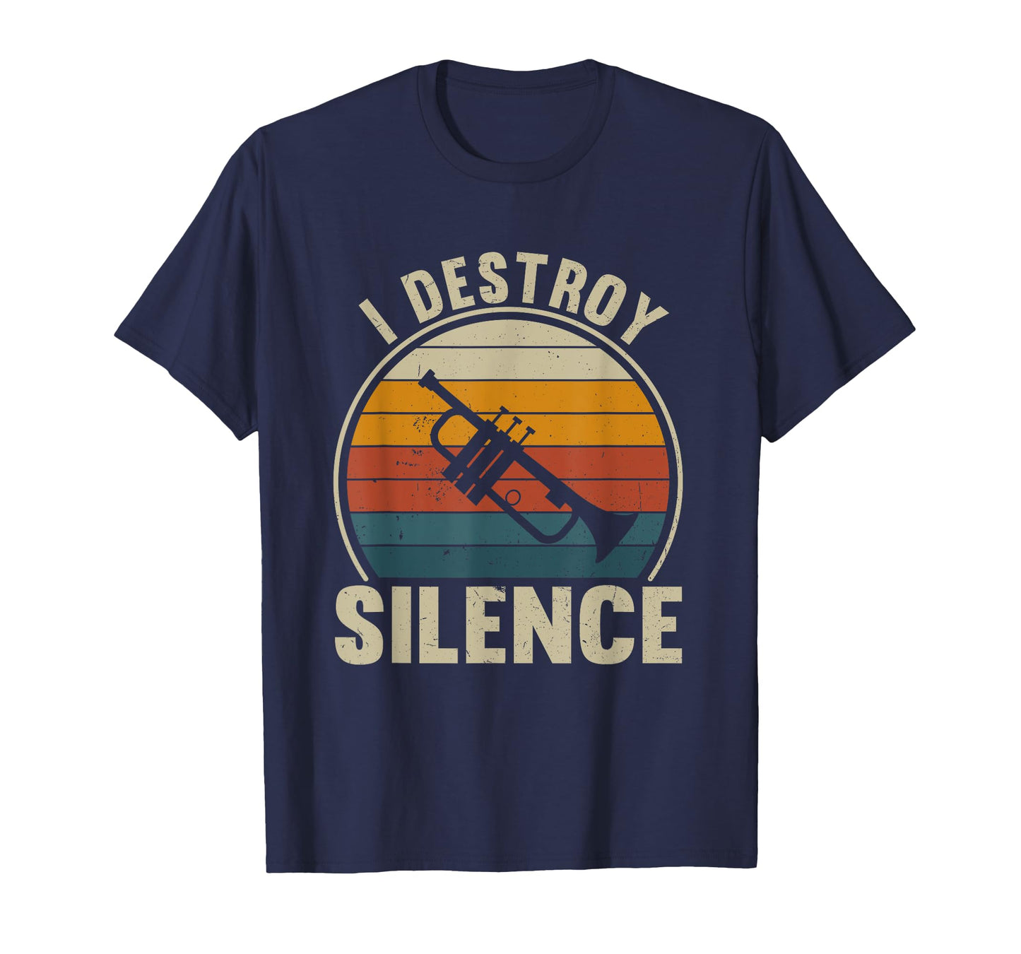 Trumpet Player I Destroy Silence Recto Trumpet Lovers T-Shirt