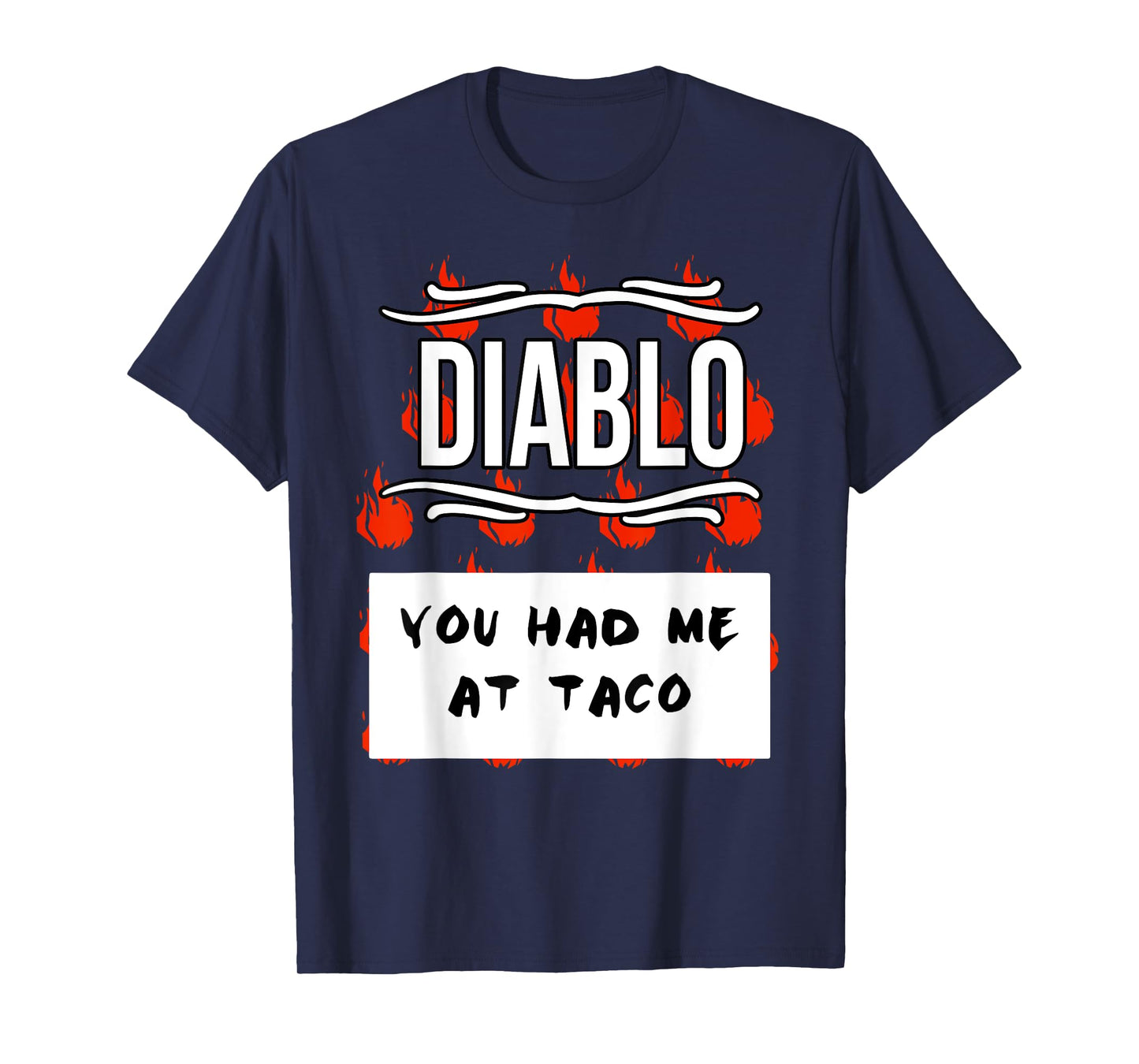 HOT SAUCES Group Halloween DIABLO SAUCE You Had Me At Taco T-Shirt