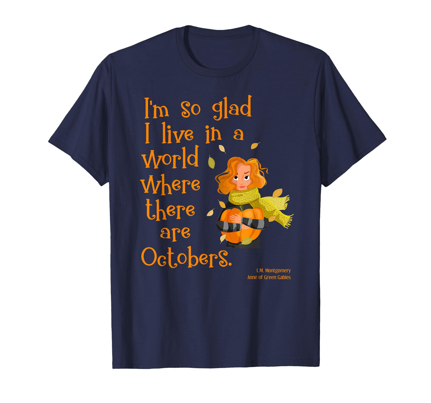 So Glad For October Anne of Green Gables Fall Quote Shirt T-Shirt
