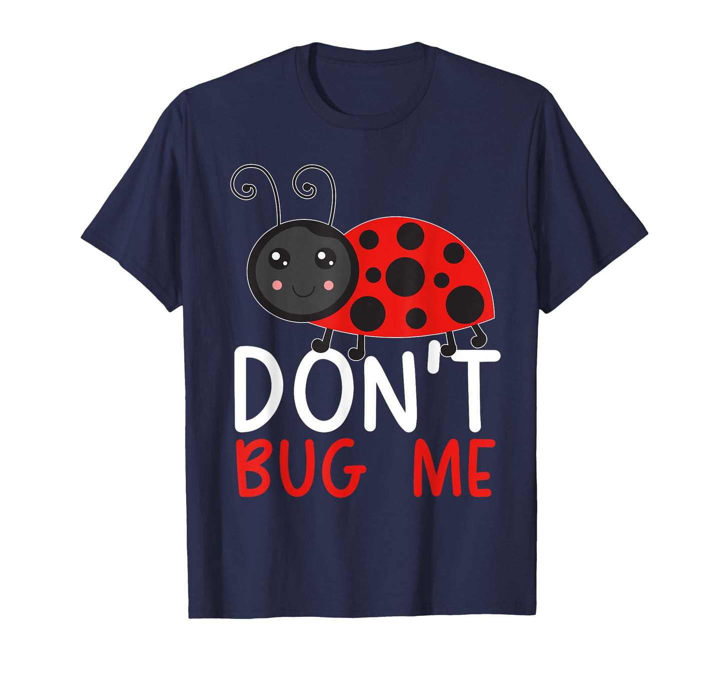 Don't Bug Me Entomology Insect Catching Ladybug Butterfly T-Shirt