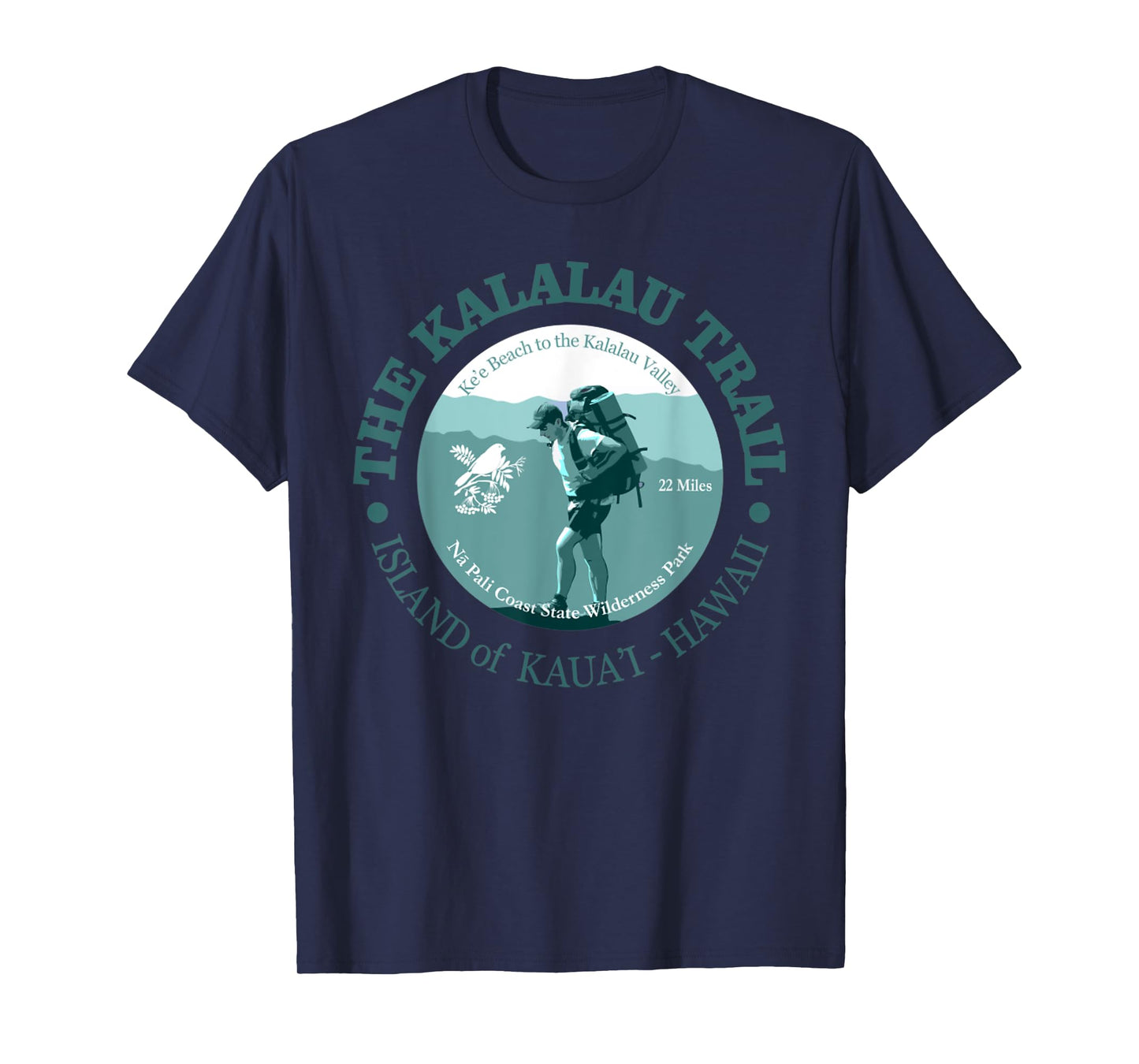 The Kalalau Trail Funny Hiking Island Of Hawaii Hiking Camp T-Shirt