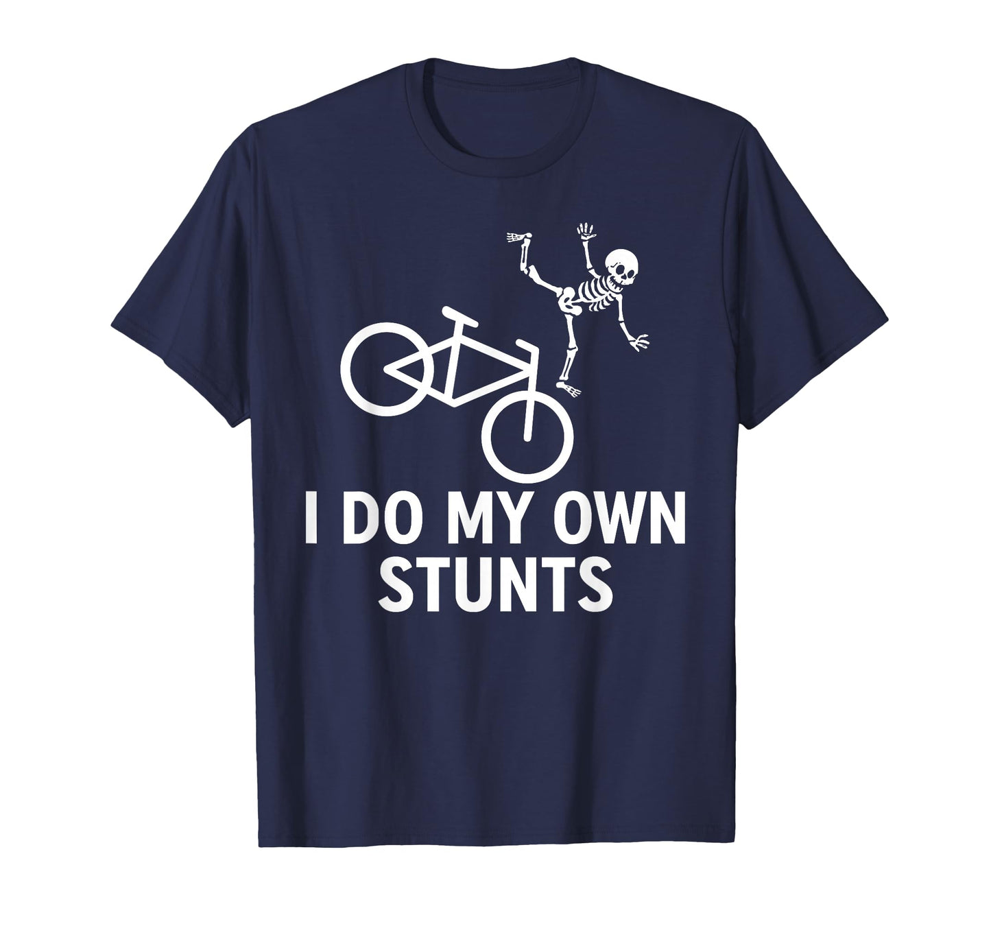 Bike Lover Halloween I Do My Own Stunts Cycling Skeleton T-Shirt