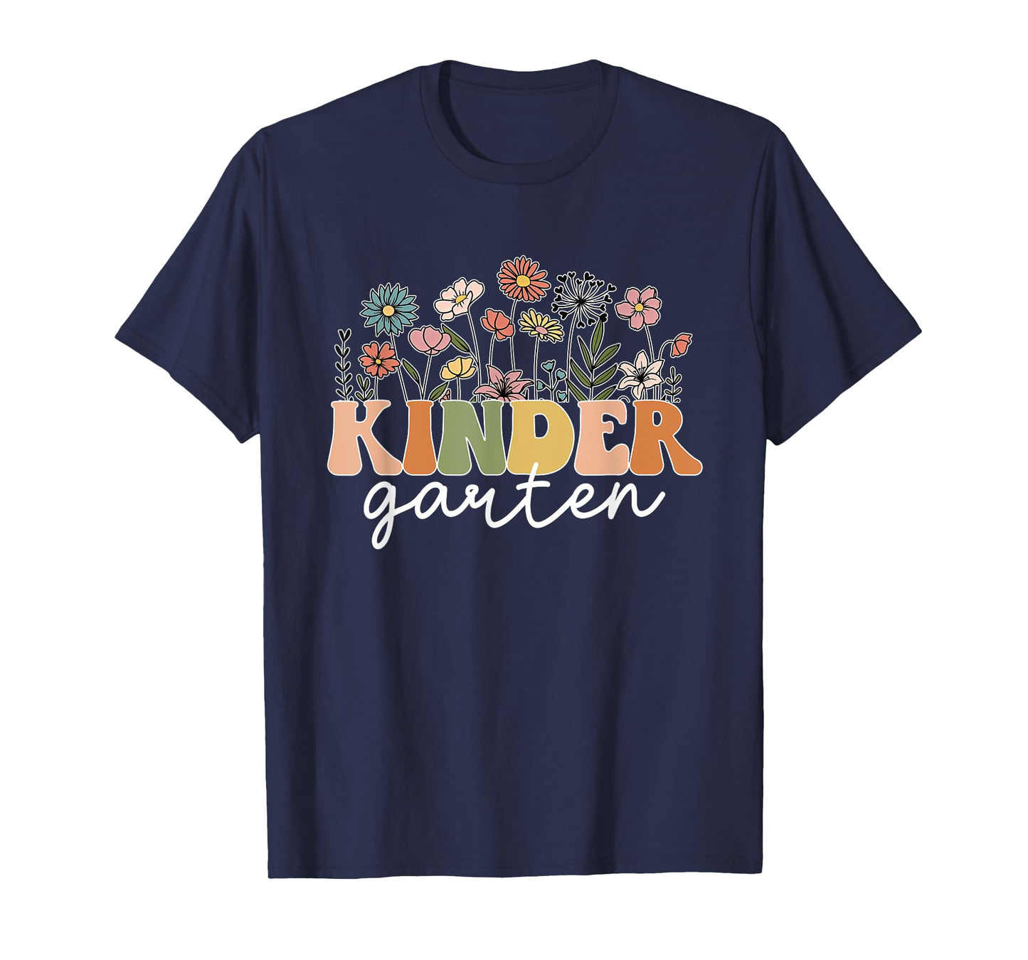 Kindergarten Teacher Wildflower Back To School Floral Outfit Men Women T-Shirt