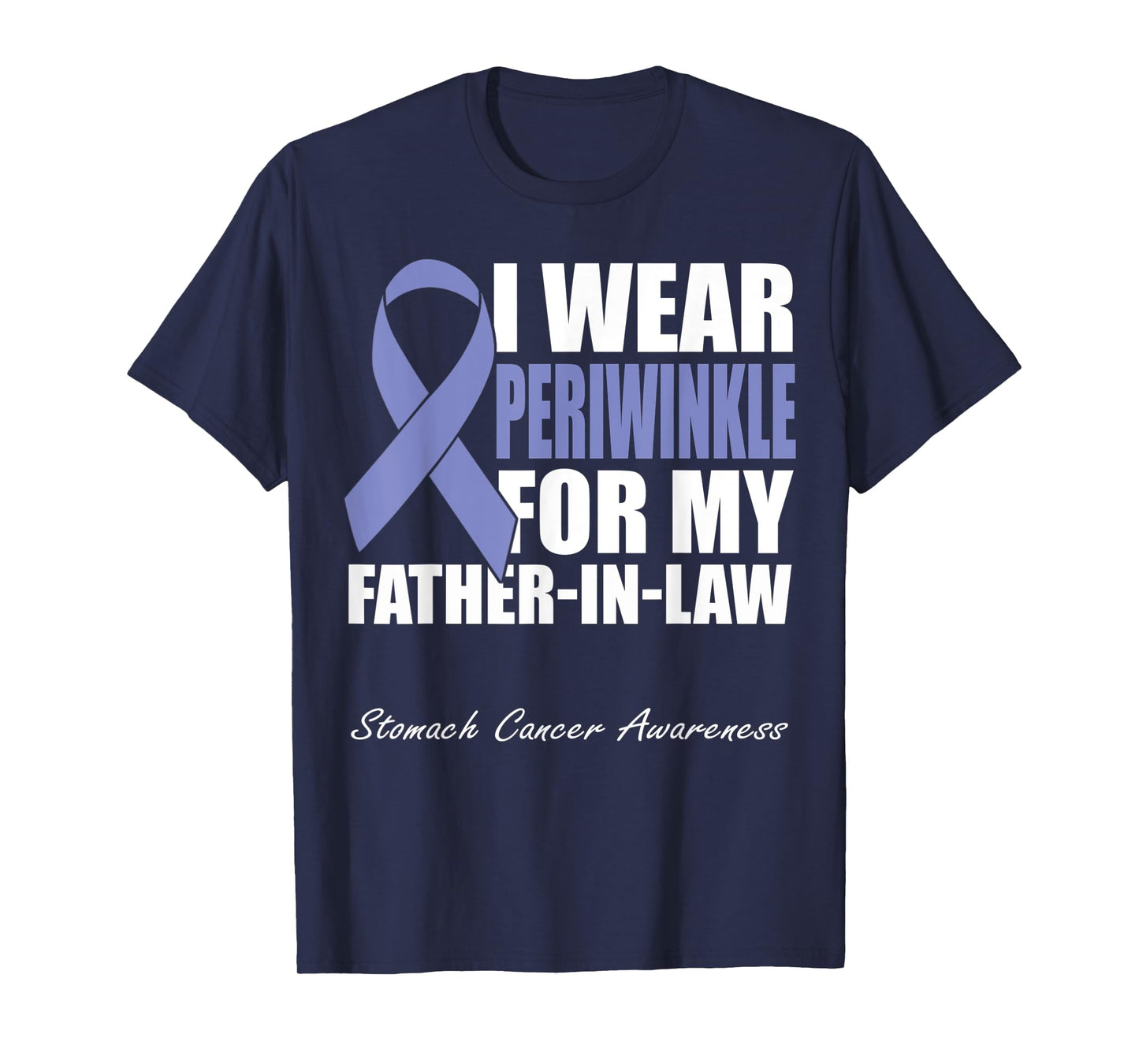 I Wear Periwinkle For My Father-In-Law Stomach Cancer T-Shirt